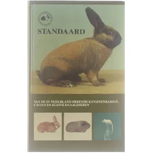 Afbeelding van Standaard van de in Nederland erkende konijnenrassen, cavia's en kleine knaagdieren