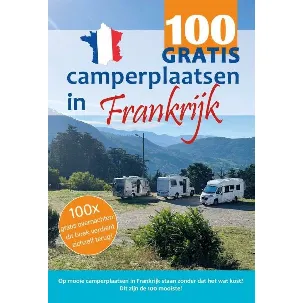 Afbeelding van 100 GRATIS camperplaatsen in Frankrijk