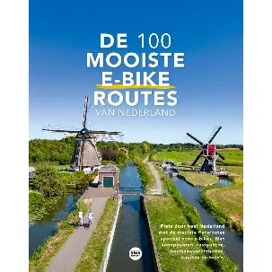 Afbeelding van De 100 mooiste e-bike routes van Nederland