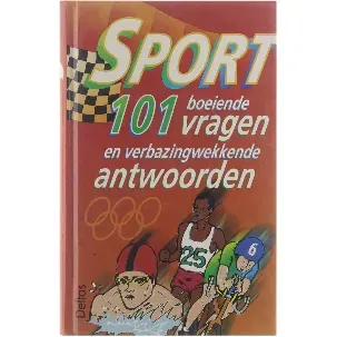 Afbeelding van Sport : 101 boeiende vragen en verbazingwekkende antwoorden ; [tekst: Davy Verbeeck ; ill.: Berthe Huysentruyt].