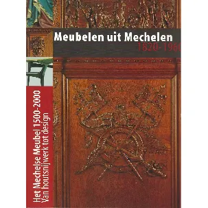 Afbeelding van Meubelen uit Mechelen 1820-1960