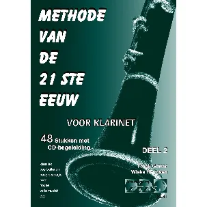 Afbeelding van METHODE VAN DE 21STE EEUW voor klarinet, deel 2. 49 stukken met meespeel-cd die ook gedownload kan worden. - bladmuziek, play-along, audio, boek met cd.