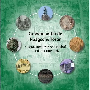 Afbeelding van Graven onder de Haagsche toren