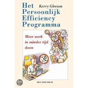 Afbeelding van Het Persoonlijk Efficiency Programma - meer werk in minder tijd doen - Kerry Gleeson