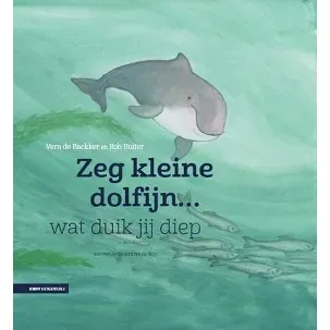 Afbeelding van Zeg Kleine 4 - Zeg kleine dolfijn wat duik jij diep