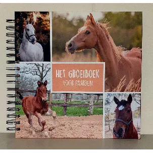 Afbeelding van Het groeiboek voor paarden - Paardenboek - Dierenboek - Informatie paard