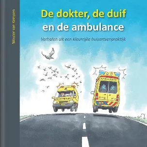 Afbeelding van De dokter, de duif en de ambulance