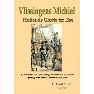 Afbeelding van Vlissingens Michiel, of: Hollands glorie ter zee