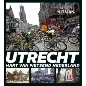 Afbeelding van Utrecht, hart van fietsend Nederland