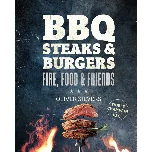 Afbeelding van Fire, Food & Friends - BBQ Steaks & Burgers