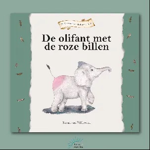 Afbeelding van De olifant met de roze billen - De Droomdieren-Rijk-serie - kinderboek - hardcover