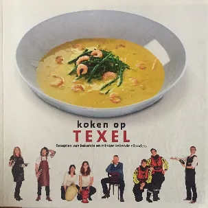 Afbeelding van Texel. Koken op Texel. Recepten van bekende en minder bekende eilanders