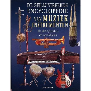Afbeelding van De Geillustreerde Encyclopedie Van Muziekinstrumenten