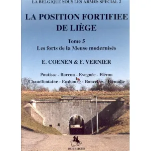 Afbeelding van La Position Fortifiee De Liege / 5 Les Forts De La Meuse Modernises