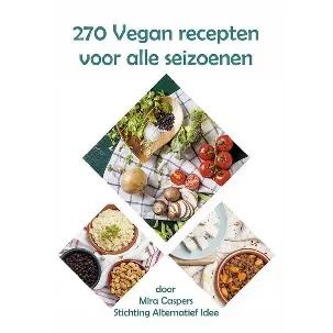 Afbeelding van 270 Vegan recepten voor alle seizoenen