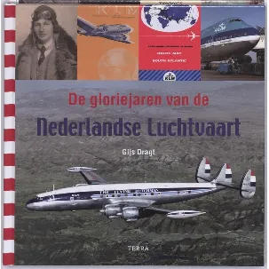Afbeelding van De Gloriejaren Van De Nederlandse Luchtvaart