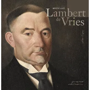 Afbeelding van Architect Lambert de Vries (1875-1939)