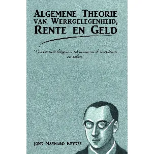 Afbeelding van Keynes Algemene Theorie van Werkgelegenheid, Rente en Geld