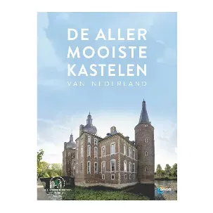 Afbeelding van De allermooiste kastelen van Nederland