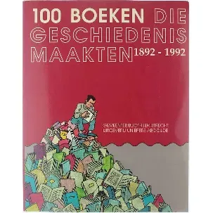 Afbeelding van 100 boeken die geschiedenis maakten, 1892-1992