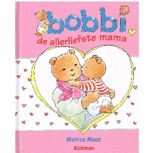 Afbeelding van Bobbi de allerliefste mama / boek voor peuters