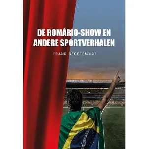 Afbeelding van De Romário-show en andere sportverhalen