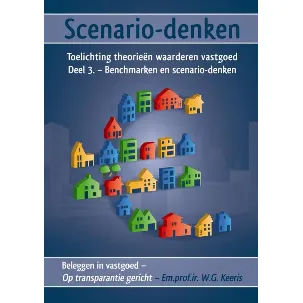 Afbeelding van Beleggen in vastgoed - op transparantie gericht 1 - Scenario-denken 3 Benchmarken en scenario-denken