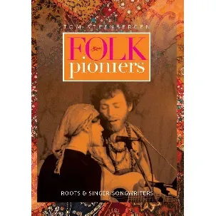 Afbeelding van Tom Steenbergen - Folk Pioniers, Roots en Singer-songwriters