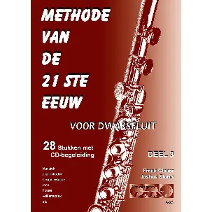 Afbeelding van METHODE VAN DE 21STE EEUW voor dwarsfluit, deel 3. 28 stukken met meespeel-cd - Bladmuziek, fluit, play-along, lesboek, beginners.