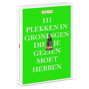 Afbeelding van 111 plekken in Groningen die je gezien moet hebben