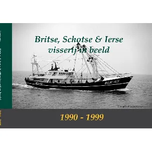 Afbeelding van Britse Schotse En Ierse Visserij In Beeld 1990-1999