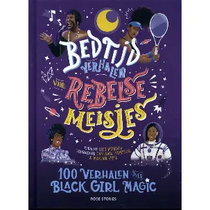 Afbeelding van Bedtijdverhalen voor rebelse meisjes - 100 verhalen over Black Girl Magic