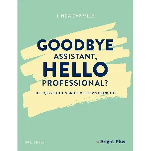 Afbeelding van Goodbye assistant, hello professional?