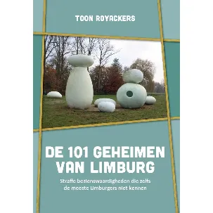 Afbeelding van De 101 geheimen van Limburg