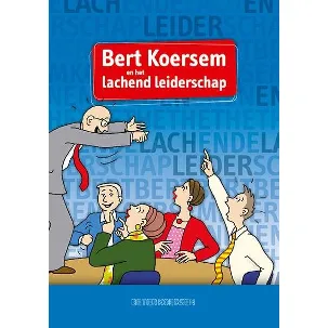 Afbeelding van Bert Koersem - Bert Koersem en het lachende leiderschap