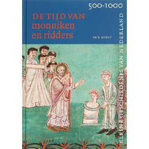 Afbeelding van Kleine Geschiedenis van Nederland 3 - Tijd van monniken en ridders 500-1000