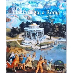 Afbeelding van Fiamminghi a Roma 1508-1608