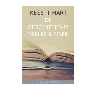 Afbeelding van De geschiedenis van een boek (Literaire juweeltjes) door Kees 't Hart
