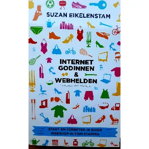 Afbeelding van Internet Godinnen & Webhelden - Suzan Eikelenstam - Paperback - Management & Economie