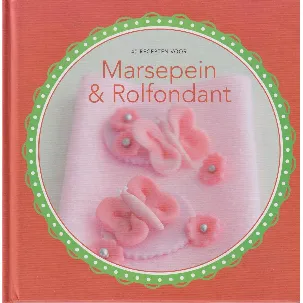 Afbeelding van 40 Recepten voor Marsepein en Rolfondant