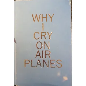 Afbeelding van Why I Cry on Air Planes