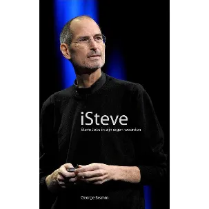 Afbeelding van iSteve, Steve Jobs in zijn eigen woorden