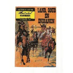 Afbeelding van ILLUSTRATED CLASSICS - LAND GOUD en INDIANEN ( stripboek 1974)