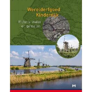 Afbeelding van Werelderfgoed Kinderdijk. Molens water en gemalen