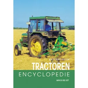 Afbeelding van Geïllustreerde Tractoren encyclopedie