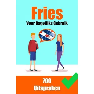 Afbeelding van 700 Friese Uitspraken: Voor dagelijks gebruik Leer de Friese Taal