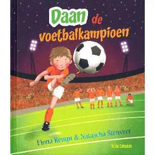 Afbeelding van Daan de Voetbalkampioen - Voorleesboek - Kinderen - vanaf 5 jaar