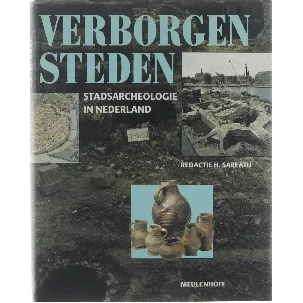 Afbeelding van Verborgen steden: stadsarcheologie in Nederland