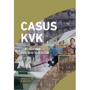 Afbeelding van Casus KVK - Transformatie van een instituut