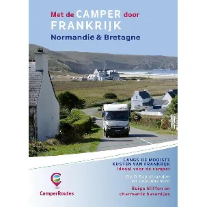 Afbeelding van CamperRoutes in Europa - Met de camper door Frankrijk Kustroute Normandië & Bretagne